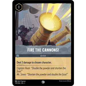 Fire The Cannons! 197/204 Disney Lorcana TCG The First Chapter