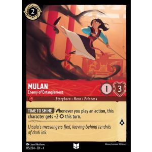 Mulan - Enemy of Entanglement 115/204 Disney Lorcana TCG Ursula's Return